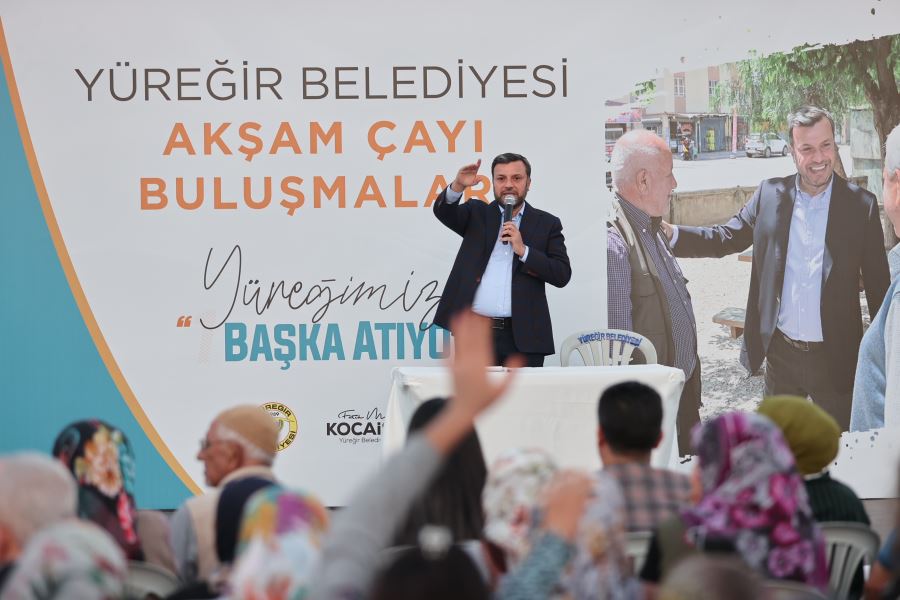 YÜREĞİR’DE AKŞAM ÇAYI BULUŞMALARI DEVAM EDİYOR